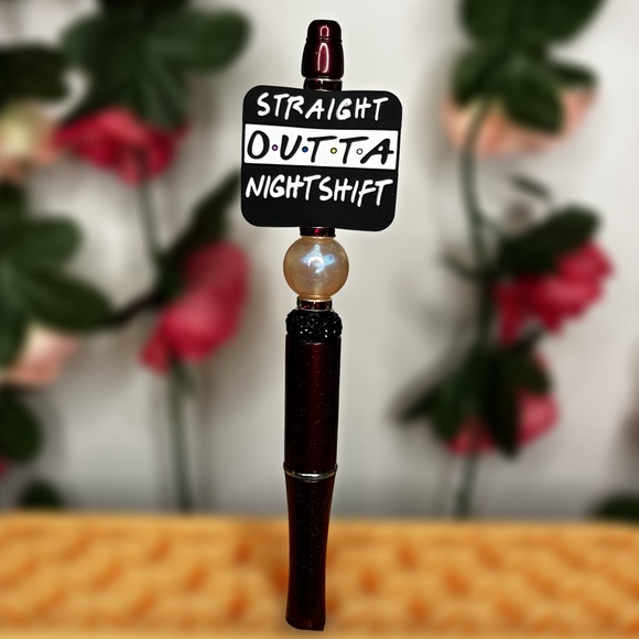 Hand Crafted Accessories - Straight Outta Night Shift Handmade Beaded Pen